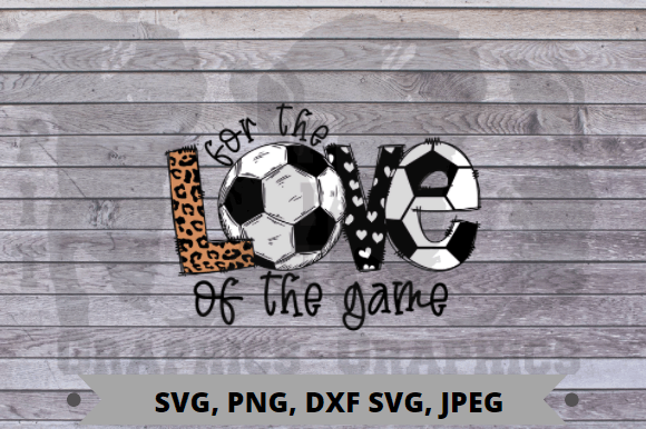 For Love of the Game Soccer SVG File
