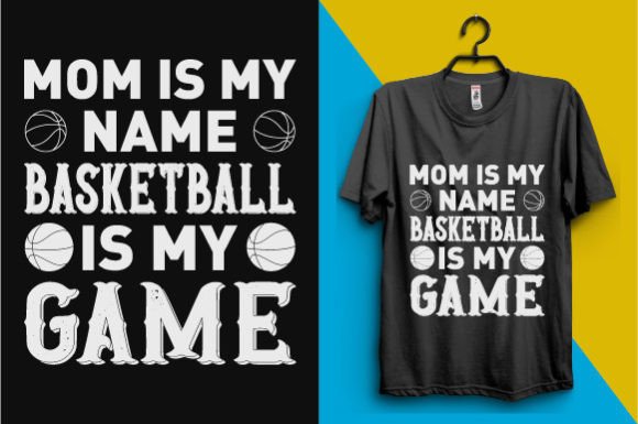 Mom Is My Name, Basketball Is My Game